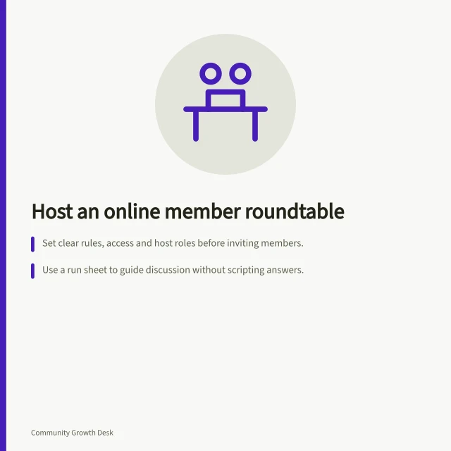 Host an online member roundtable: Set clear rules, access and host roles before inviting members.; Use a run sheet to guide discussion without scripting answers.; Check tech setup, captions and materials before members join. Planning an online member roundtable
