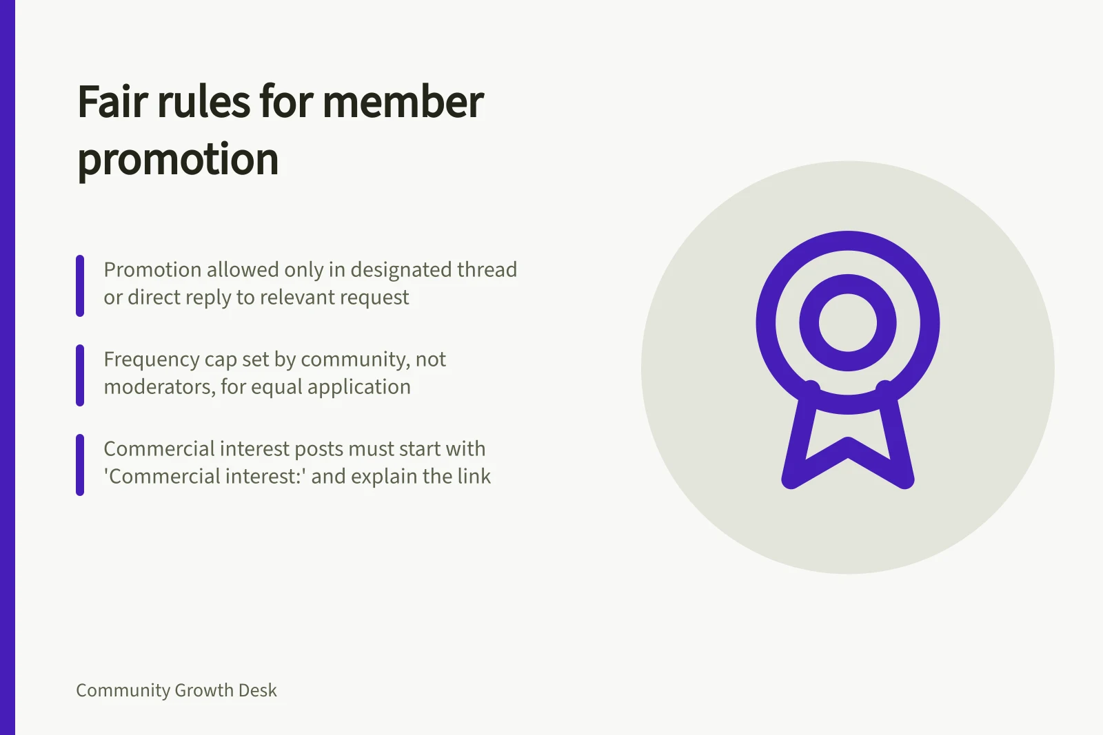 Fair rules for member promotion: Promotion allowed only in designated thread or direct reply to relevant request; Frequency cap set by community, not moderators, for equal application; Commercial interest posts must start with 'Commercial interest:' and explain the link